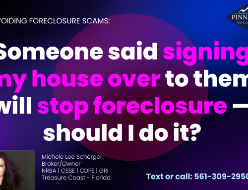 Someone said signing my house over to them will stop foreclosure — should I do it?